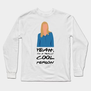 I'm a really cool person. Long Sleeve T-Shirt